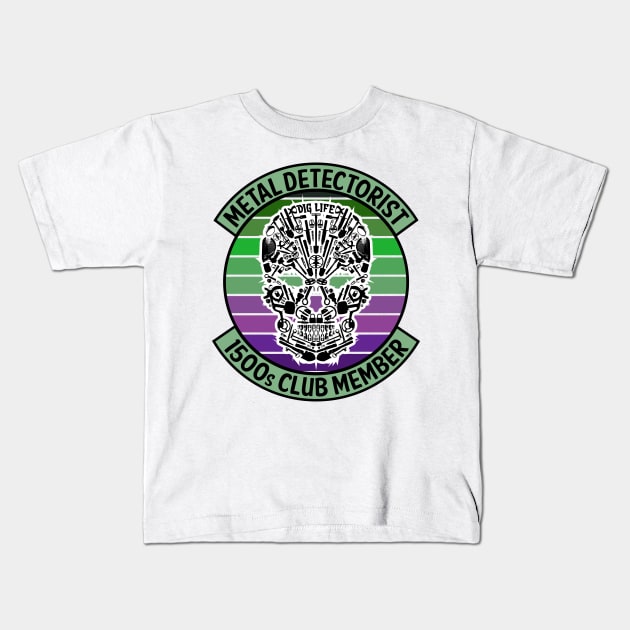 Metal Detectorist - 1500s Club Member Kids T-Shirt by Windy Digger Metal Detecting Store